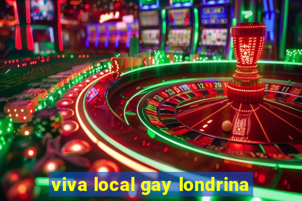 viva local gay londrina